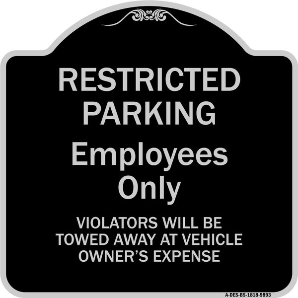 Signmission Designer Series-Restricted Parking Employees Violators Will Be Towed V, 18" x 18", BS-1818-9893 A-DES-BS-1818-9893